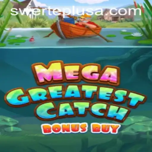 Experience the Excitement of MegaGreatestCatchBonusBuy: The Ultimate Slot Adventure with SwertePlus